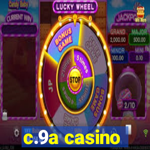 c.9a casino